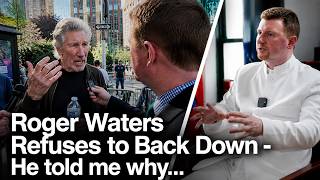 Roger Waters refuses to back down - He told me why...