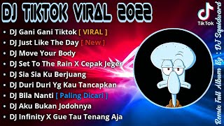 DJ GANI GANI X JUST LIKE THE DAY TIK TOK 2022 JEDAG JEDUG FULL BASS YANG LAGI VIRAL