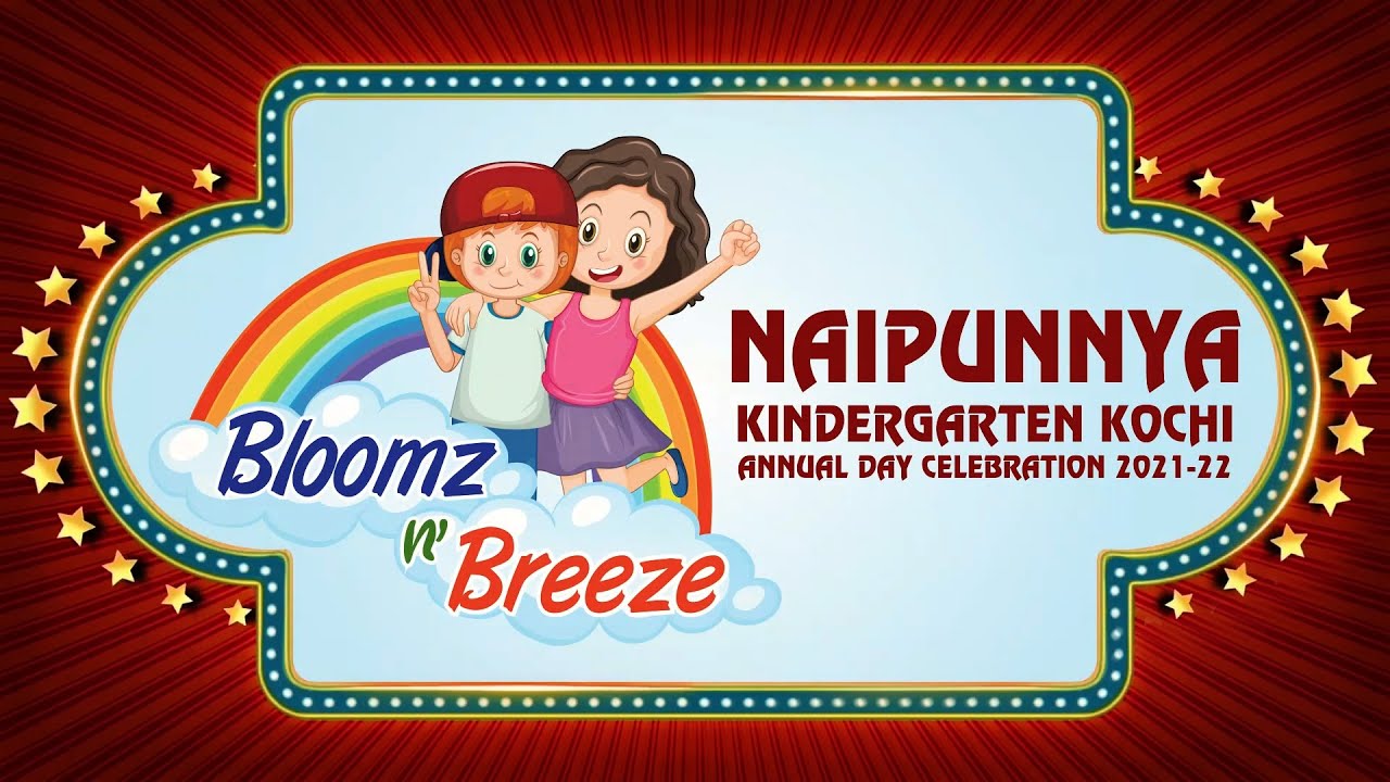 Bloomz n' Breeze, Naipunnya Kindergarten Annual Day 2K22