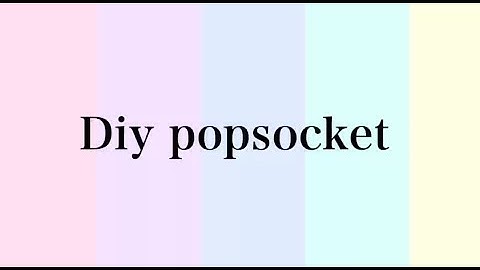 DIY Easy Popsocket