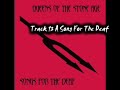 Queens of the Stone Age - A Song For The Deaf