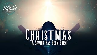 Christmas: A Savior Has Been Born - Week 2 - Hillside Christian Church