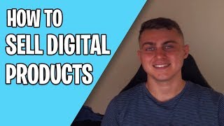 How to Sell Digital Products Online - How to Sell Digital Downloads EASY 2019!