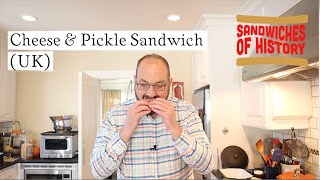 Cheese & Pickle Sandwich (UK) on Sandwiches of History⁣