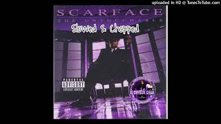 Scarface-No Warning Slowed &amp; Chopped by Dj Crystal Clear
