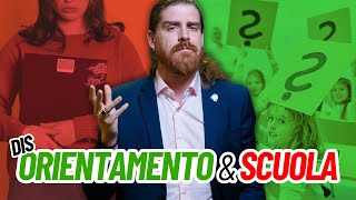 DIS-ORIENTAMENTO scolastico: come stiamo distruggendo i nostri ragazzi