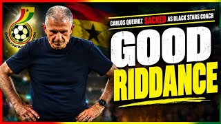 Black Stars Coach Carlos Queiroz Sacked. What's Next?