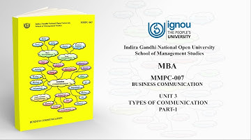 MMPC - 007 unit 3 types of communication part 1  - Business Communication