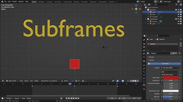 Subframes in Blender