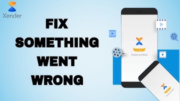 How To Fix And Solve Xender App Something Went Wrong | Final Solution