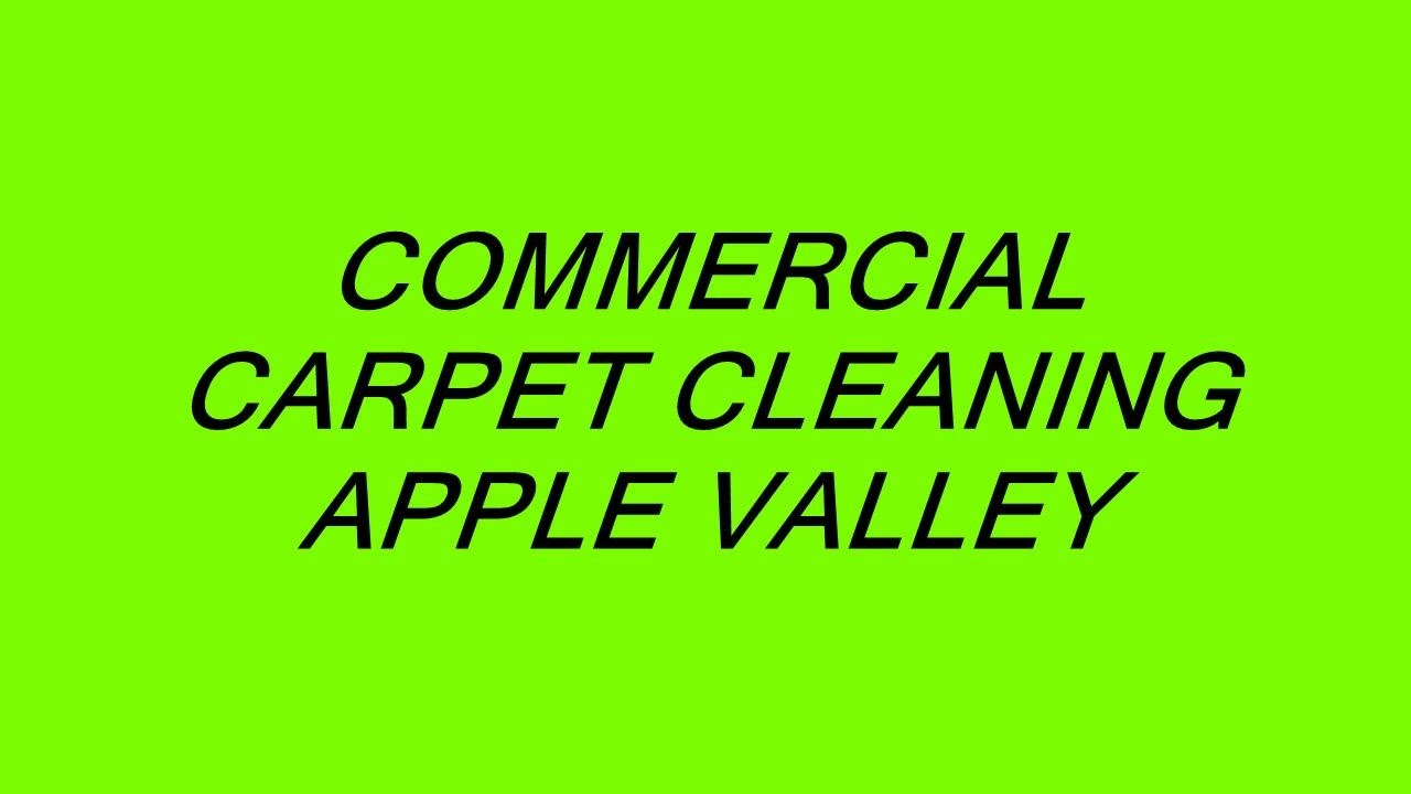 COMMERCIAL CARPET CLEANING APPLE VALLEY YouTube