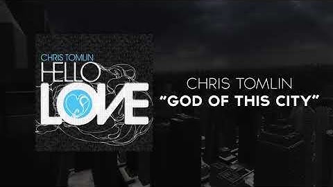 Chris Tomlin - God of this City (lyrics video)