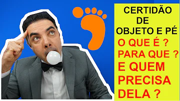 O que quer dizer certidão de objeto e pé expedida?