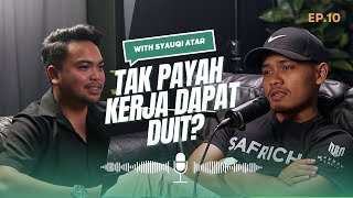 TAK PAYAH KERJA DAPAT DUIT? (feat. Syauqi Atar) | The Salesmen Talk S2 Episod 10