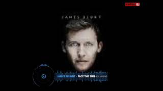 James Blundt - Face The Sun (Dj Markkinhos Extended Version)