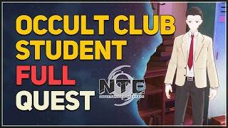 Occult Club Student FULL QUEST Neverness to Everness (NTE)