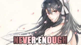 Nightcore - Never Enough (Lyrics)