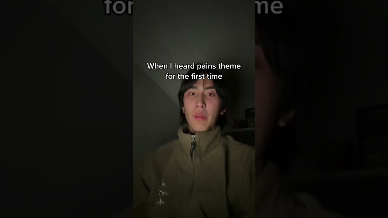 Everyone when they heard Pain’s theme for the first time. 