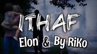Elon Ft By Riko - Ithaf