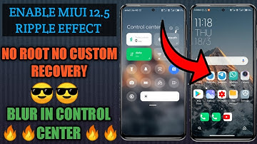How to enable MIUI 12.5 Ripple Effect in MIUI 12 😎😎 || Official Blur in Control Center 🔥🔥 || No Root