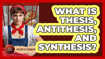 What Is Thesis, Antithesis, And Synthesis?