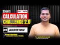 ADDITION | 30 Days Calculation Challenge 2.0 By Abhishek Ojha Sir | Free Calculation Challenge