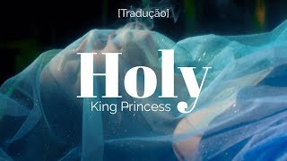 King Princess - Holy [Legendado/Tradução]