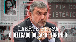 CASO PEDRINHO: “QUANDO O PAI DELE VIU A FOTO, ELE NÃO TEVE DÚVIDAS” LAERTE BESSA