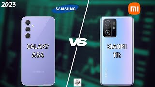 SAMSUNG A54 VS XIAOMI 11T