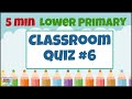 Lower Primary Classroom Quiz