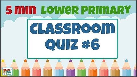 Brain Break Activity - Lower Primary Kids Quiz #6: Quizzes for the Classroom!