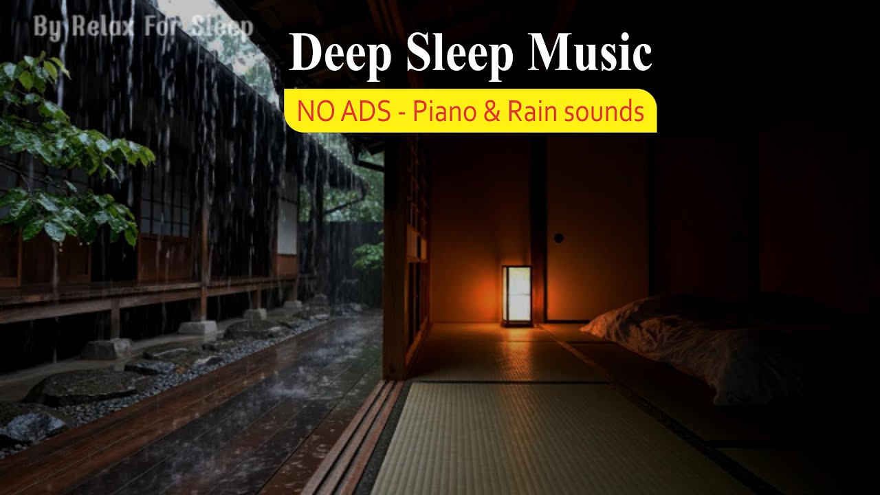 Relaxing Piano Music & Rain Sounds for Deep Sleep, Stress Relief and ...