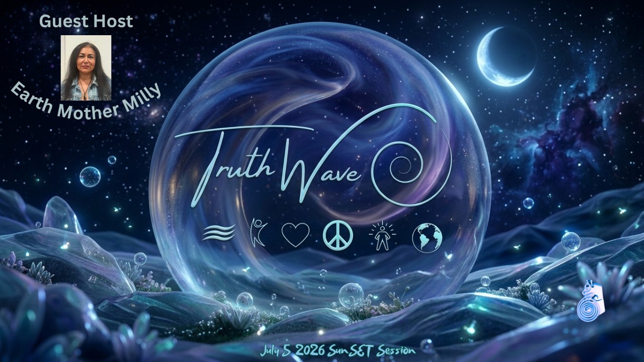 TruthWave : SunSET Energy SESSION - July 5 2026