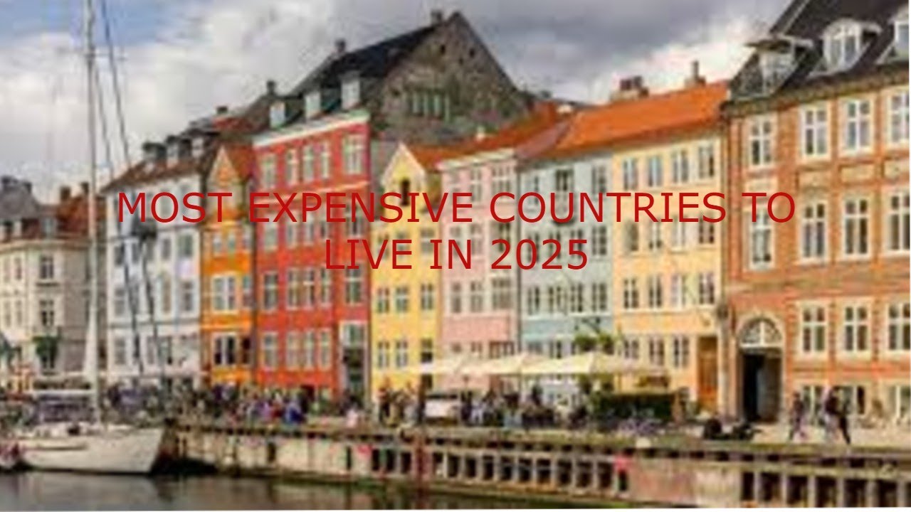 most expensive countries to live in 2025
