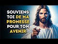 🔴 Souviens Toi de Ma Promesse Pour Ton Avenir | Message De Jésus | Message de Dieu