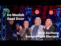 De 3 Baritons - Amigos Para Siempre | De Muziek Gaat Door