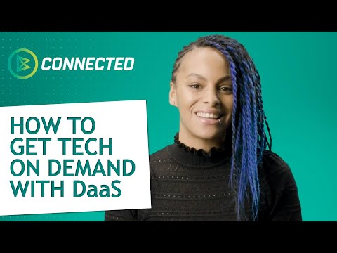 How to get the best tech on demand? DaaS | Connected E05