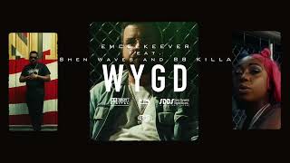 Emceekeever - WYGD Feat. Shen Waves and 88killa (Official Music Video)