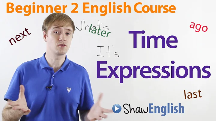 Beginner 2 English Course: Times Expressions - DayDayNews