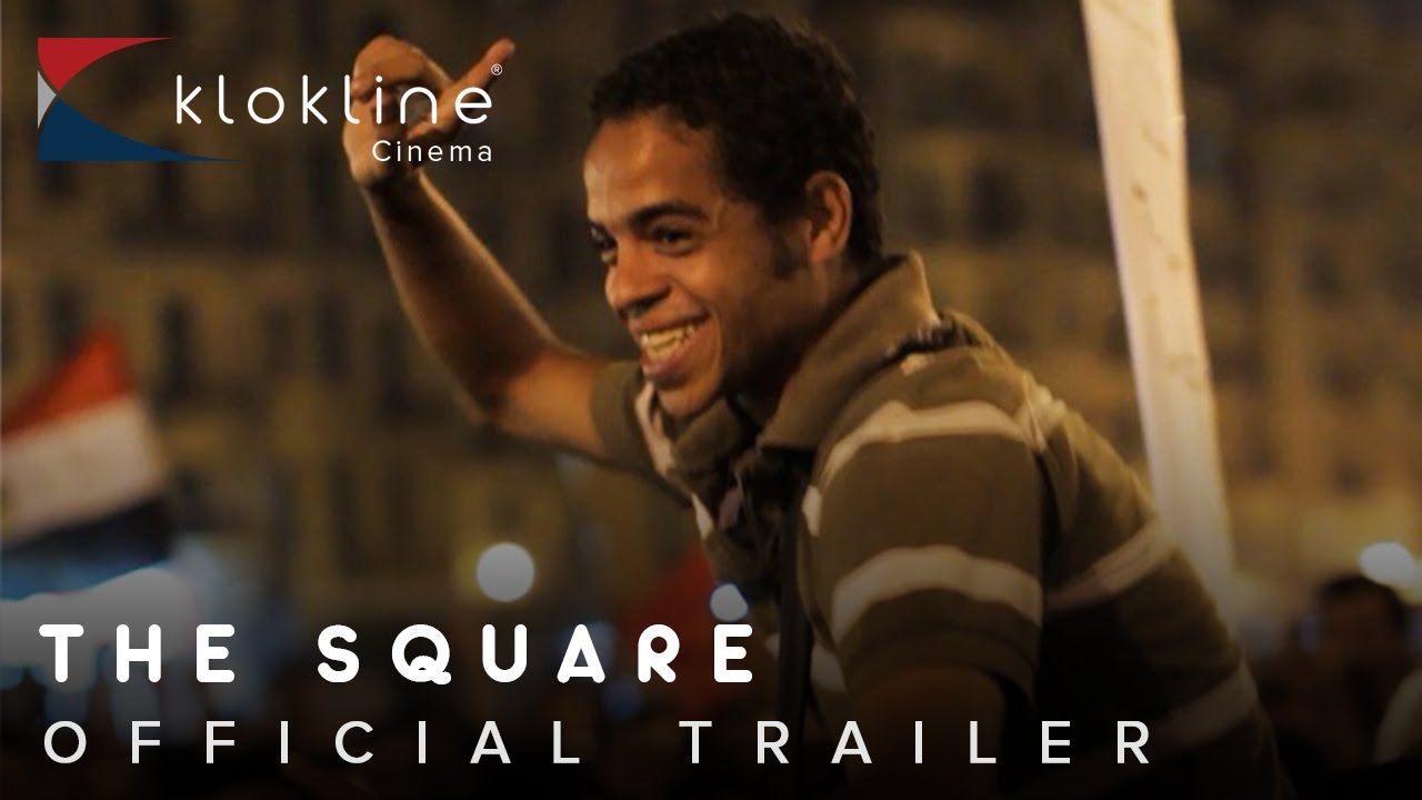 2013 The Square Official Trailer 1 HD Noujaim Films