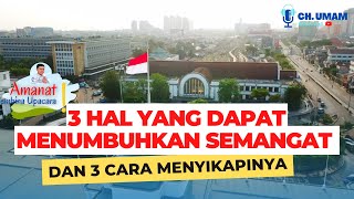 amanat pembina upacara hari senin, 3 hal yang dapat membangkitkan semangat pelajar