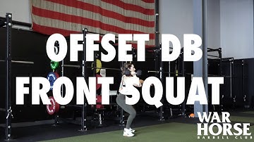 Warhorsebarbellclub.com - Offset DB Front Squat