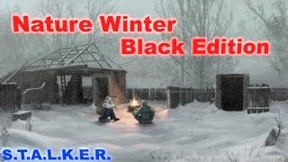 Балбесим в сталкер #3 Nature Winter Black Edition
