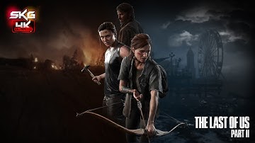 THE LAST OF US PART 2 - Gameplay Walkthrough Part 7 - 4K No Commentary