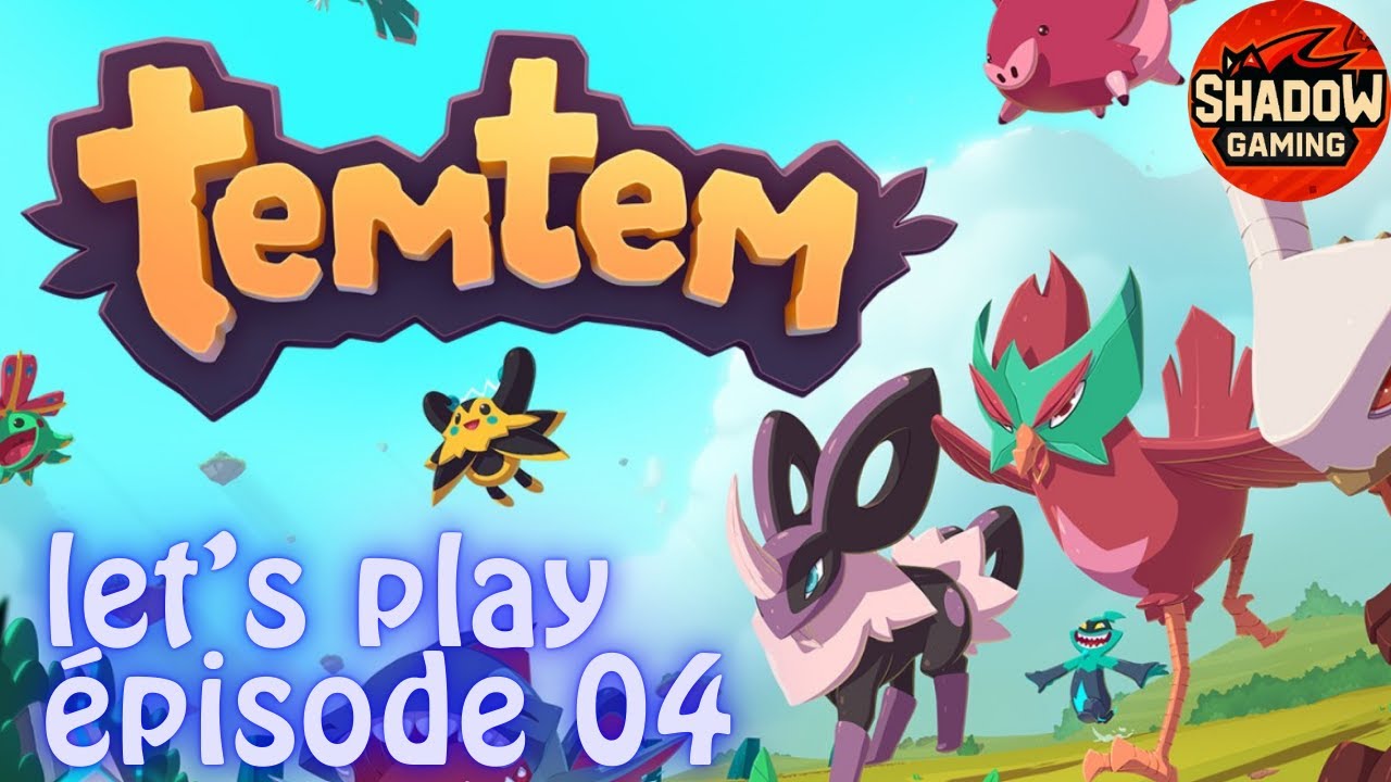 - Let's Play TemTem |  Episode 04 -