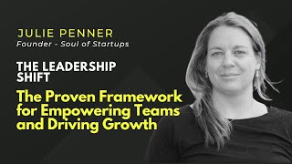 The Leadership Shift: The Proven Framework for Empowering Teams and Driving Growth