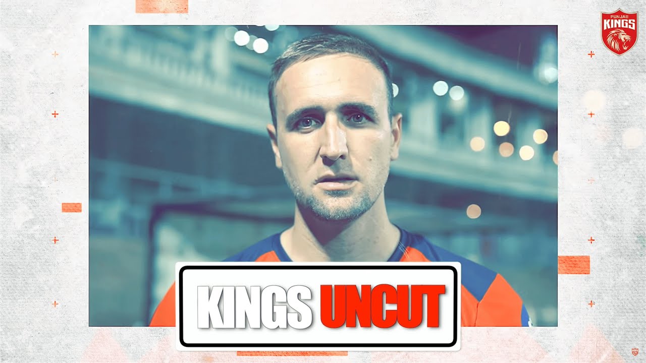 Kings Uncut ft. Liam Livingstone  |  PBKS  |  IPL 2022