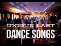 Unique Last Dance Song Suggestions