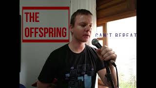 Guilherme Gielow: #226 The Offspring - Can&#39;t Repeat