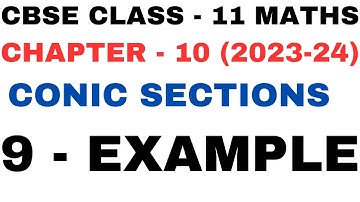 9 Example l exaple9 solution l Chapter 10 l Conic Sections l Class 11th Maths l NEW NCERT 2023-24